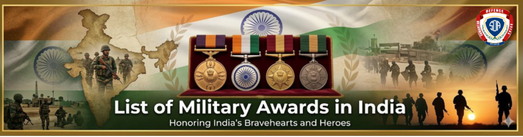 List of Military Awards in India including Param Vir Chakra and Ashoka Chakra